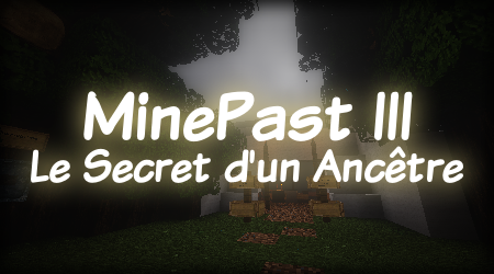 MinePast III - Le Secret d'un Ancêtre